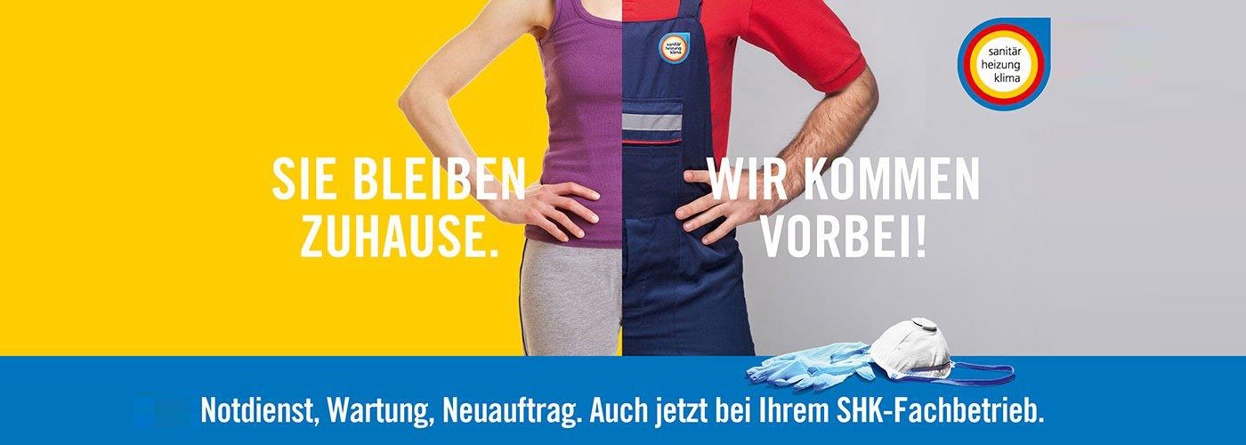 Sie bleiben Zuhause. Wir kommen vorbei! Sanitär Heizung & Klima trotz Corona-Krise.